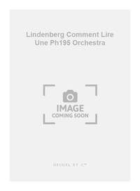 LINDENBERG COMMENT LIRE UNE PH195 ORCHESTRA BOOK