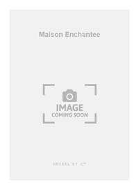 J.M. DEHAN: LA MAISON ENCHANTEE (PIANO SOLO) PIANO