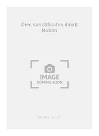 JAKOBUS GALLUS: DIES SANCTIFICATUS ILLUXIT NOBIM (CHORAL-MIXED A CAPPELLA) CHANT