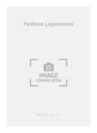 LONG FANFARES LEGENDAIRES CY043P BRASS INSTRUMENTS & PERCUSSION SCORE