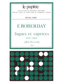FERRARD: FUGUES ET CAPRICES (ORGAN)
