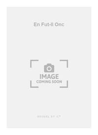 PIERRE CERTON: EN FUT-IL ONC (CHORAL-MIXED A CAPPELLA) CHANT