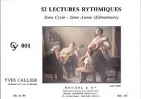 YVES CALLIER: 52 RHYTHMIC READING - LEVEL 2, YEAR 2