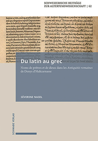 DU LATIN AU GREC - NOMS DE PRETRES ET DE DIEUX DANS LES ANTIQUITES ROMAINES DE DENYS D'HALICARNASSE