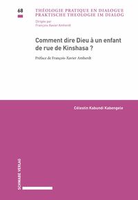 Comment dire Dieu à un enfant de rue de Kinshasa?