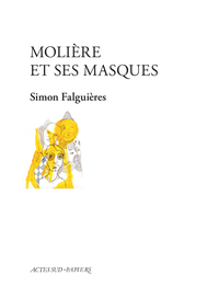 MOLIERE ET SES MASQUES