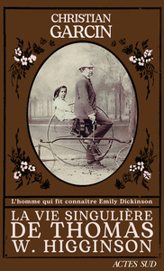 LA VIE SINGULIERE DE THOMAS W. HIGGINSON