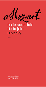 Mozart ou le Scandale de la joie