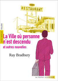 La ville où personne n'est descendu et autres nouvelles