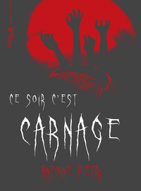 CE SOIR C'EST CARNAGE