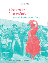 CARMEN A SA CREATION - UNE ANDALOUSIE APRE ET FAUVE