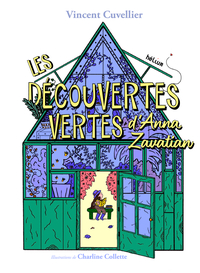LES DECOUVERTES VERTES D'ANNA ZAVATIAN