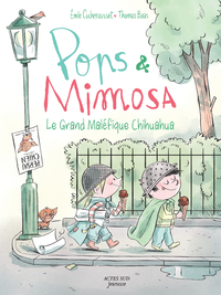 Pops et Mimosa - Le Grand Maléfique Chihuahua