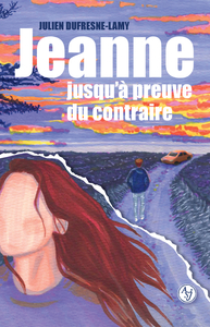 JEANNE JUSQU'A PREUVE DU CONTRAIRE