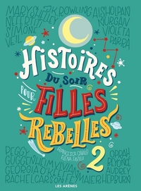 Histoires du soir pour filles rebelles - tome 2