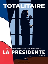 La Présidente - tome 2 Totalitaire