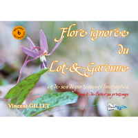 FLORE IGNORÉE DU LOT ET GARONNE