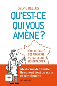 Qu'est-ce qui vous amène ?