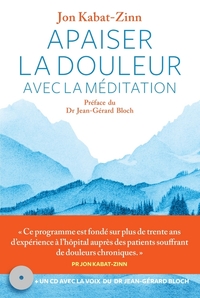 Apaiser la douleur avec la méditation (+CD)