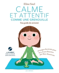 CALME ET ATTENTIF COMME UNE GRENOUILLE - TON CAHIER D'ACTIVITES (+CD)