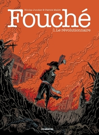 Fouché tome 1 : Le Révolutionnaire