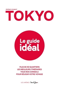 TOKYO - LE GUIDE IDEAL (1ERE EDITION)