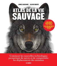 ATLAS DE LA VIE SAUVAGE