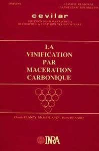 LA VINIFICATION PAR MACERATION CARBONIQUE