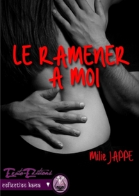 Le ramener à moi