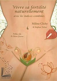 VIVRE SA FERTILITE NATURELLEMENT AVEC LES INDICES COMBINES