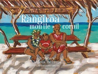 Rangiroa, mon île corail