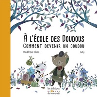 À l'école des doudous ou Comment devenir un doudou