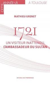 1721 un visiteur inattendu, l'ambassadeur du sultan