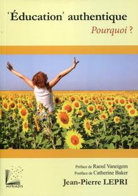 EDUCATION AUTHENTIQUE POURQUOI