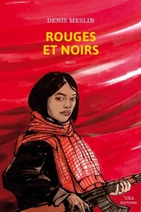Rouges et noirs - récit