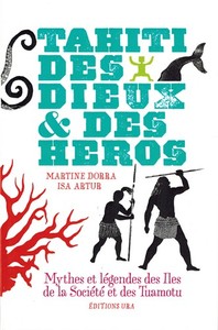 Tahiti, des dieux & des héros