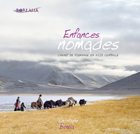 ENFANCES NOMADES, CARNET DE VOYAGE EN ASIE CENTRALE