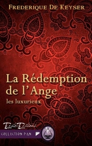 LA REDEMPTION DE L'ANGE - LES LUXURIEUX