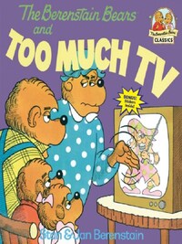 The Berenstein Bears and Too Much TV