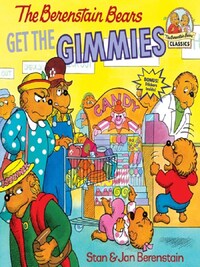The Bernstain Bears Get the Gimmies