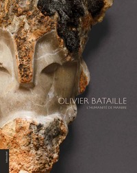 Olivier bataille, l´humanite de marbre