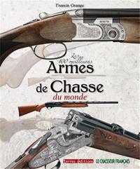 100 MEILLEURES ARMES DE CHASSE DU MONDE
