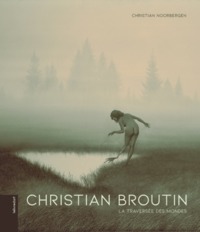 CHRISTIAN BROUTIN - LA TRAVERSEE DES MONDES