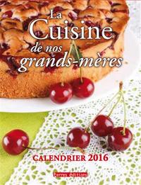 CUISINE DE NOS GRANDS MERES CALENDRIER 2016