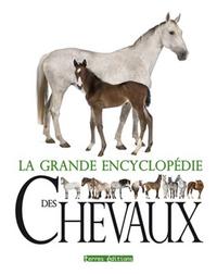 GRANDE ENCYCLOPEDIE DES CHEVAUX (LA)