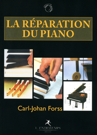 LA REPARATION DU PIANO