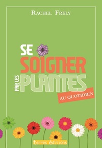 Se soigner par les plantes au quotidien