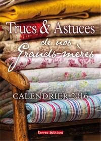 TRUCS ET ASTUCES DE NOS GRANDS MERES CALENDRIER 2016