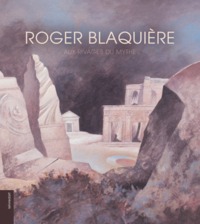 ROGER BLAQUIERE - AUX RIVAGES DU MYTHE