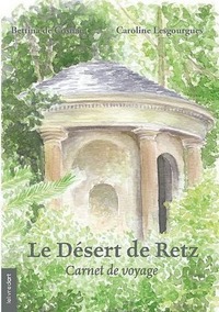 LE DESERT DE RETZ - CARNET DE VOYAGE